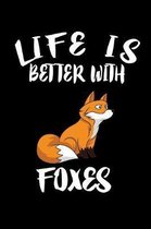 Life Is Better With Foxes: Animal Nature Collection