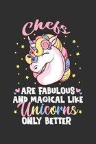 Chefs Are Fabulous And Magical Like Unicorns Only Better: 100 page 6 x 9 Weekly journal to jot down your ideas and notes