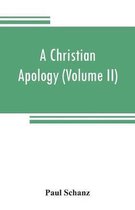 A Christian apology (Volume II) God and Revelation