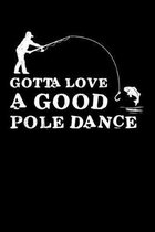 Gotta Love a Good Pole Dance