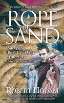 Rope of Sand: Surviving Post Civil War America