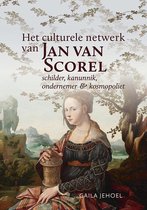 Middeleeuwse studies en bronnen 176 -   Het culturele netwerk van Jan van Scorel (1495-1562