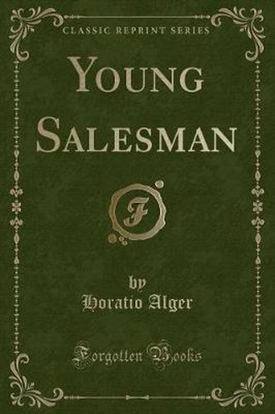 Young Salesman Classic Reprint Horatio Alger 9781331725497 