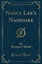 Nancy Lee's Namesake (Classic Reprint)