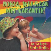 Various - Hoera, Wij Gaan Met Vakantie