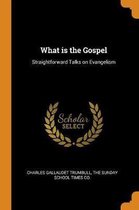 What Is the Gospel