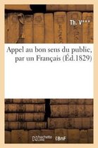 Appel Au Bon Sens Du Public, Par Un Francais