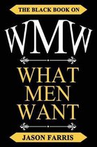 Wmw - The Black Book on What Men Want