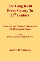 The Long Road From Slavery To 21st Century