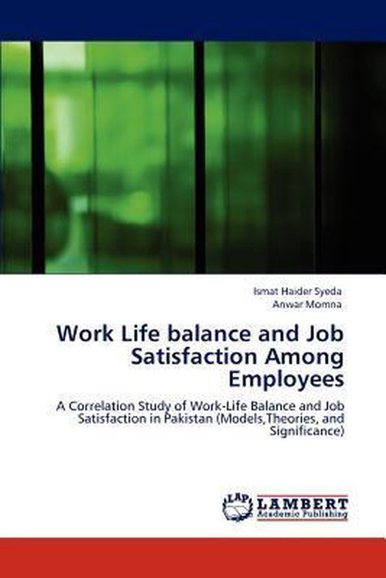 Work Life Balance and Job Satisfaction Among Employees | 9783848443680 ...
