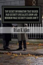 Top Secret Information That Higher Paid Security Specialists Know