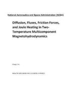 Diffusion, Fluxes, Friction Forces, and Joule Heating in Two-Temperature Multicomponent Magnetohydrodynamics