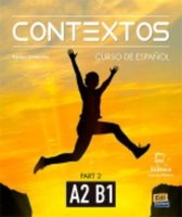 Contextos A2-B1 : Student Book with Instructions in English and Free Access to Eleteca: Part Two