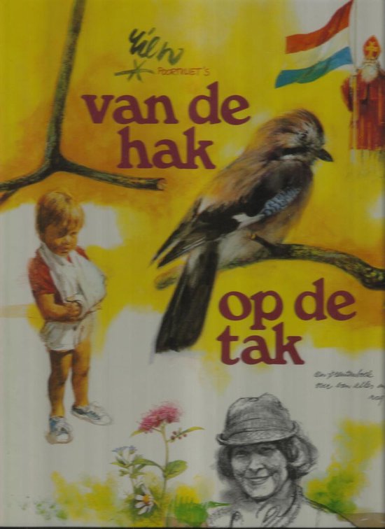 Rien Poortvliet's van de hak op de tak, een prentenboek over van alles en nog wat - Rien Poortvliet | Respetofundacion.org