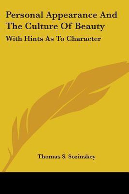 Personal Appearance And The Culture Of Beauty: With Hints As ... - cover