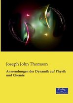 Anwendungen der Dynamik auf Physik und Chemie