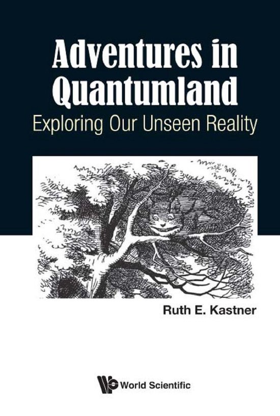 Adventures In Quantumland: Exploring Our Unseen Reality - cover