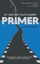 21st Century Film Student PRIMER