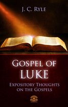 Expository Throughts on the Gospels 3 - Bible Commentary - The Gospel of Luke