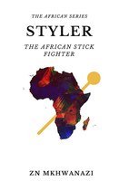 The African Series - Styler-The African Stick Fighter.