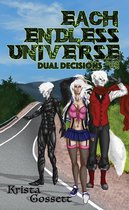 Universe Trilogy - Each Endless Universe: Dual Decisions