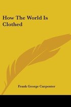 How the World Is Clothed