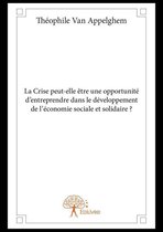 Collection Classique - La Crise peut-elle être une opportunité d'entreprendre dans le développement de l'économie sociale et solidaire ?