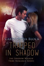 The Shadow-Walker Tribe Romances - Trapped In Shadow