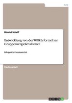 Entwicklung Von Der Willkurformel Zur Gruppenvergleichsformel