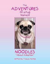 The Adventures of a Pug Named Noodles