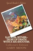 Rattler Bitner-Tales of Death with a Six-Shooter
