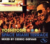 Yoshitoshi ~ Space  Miami Terrace (Mixed By Cedric Gervais)