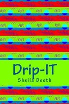 Drip-IT