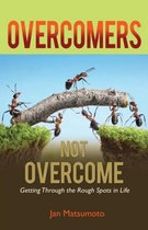 Overcomers, Not Overcome