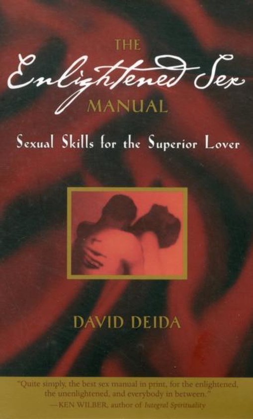 Enlightened Sex Manual David Deida 9781591795858 Boeken bol 