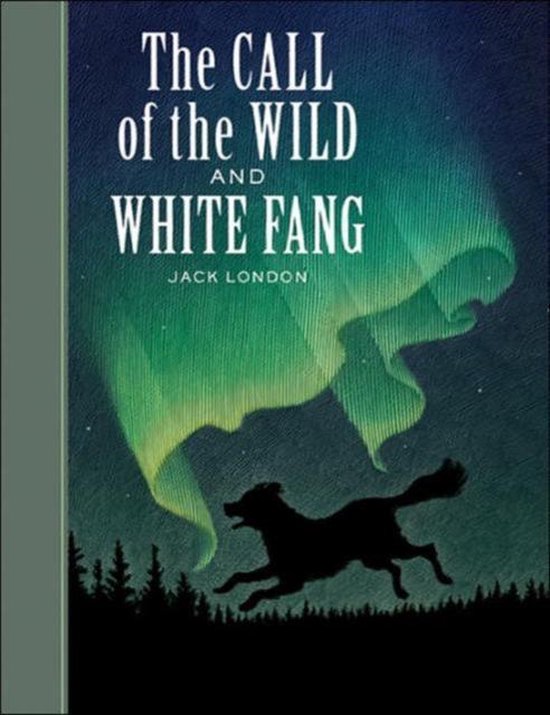 Boekomslag voor "The Call of the Wild and White Fang" van Jack London, met een rennende hond onder het noorderlicht.