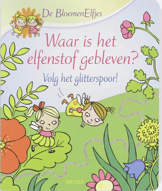 Cover van het boek 'De bloemenelfjes / Waar is het elfenstof gebleven ?'