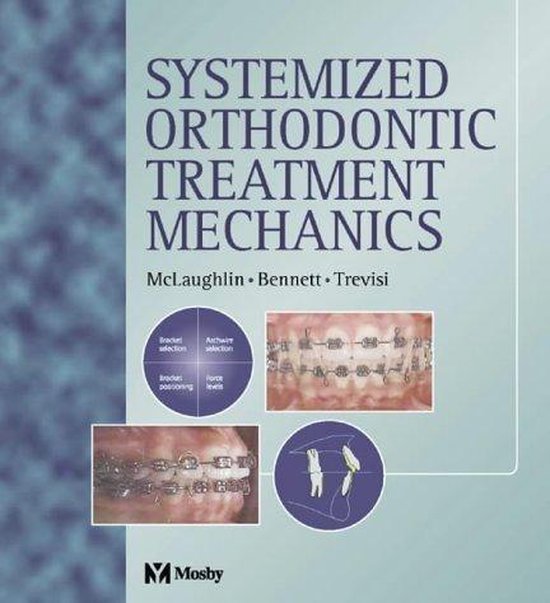 Systemized Orthodontic Treatment Mechanics 9780723431718 Richard P