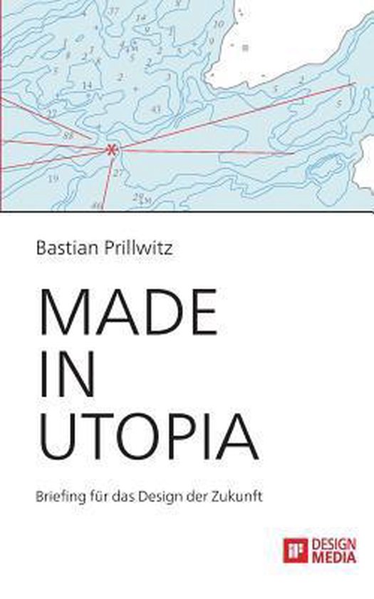 Made in Utopia - Briefing für das Design der Zukunft - cover