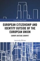 Critical European Studies - European Citizenship and Identity Outside of the European Union