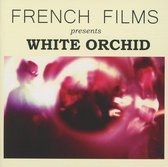 French Films - White Orchid (CD)