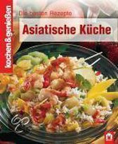 Kochen und genießen. Die besten Rezepte Asiatisch Küche