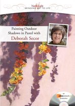 Painting Outdoor Shadows in Pastel with Deborah Secor