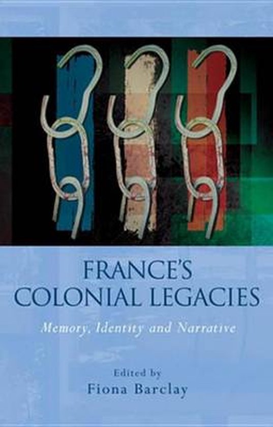 French and Francophone Studies - France's Colonial Legacies - cover