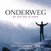Soli Deo Gloria - Onderweg (CD)