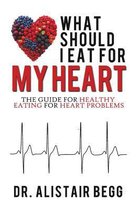 What Should I Eat for My Heart
