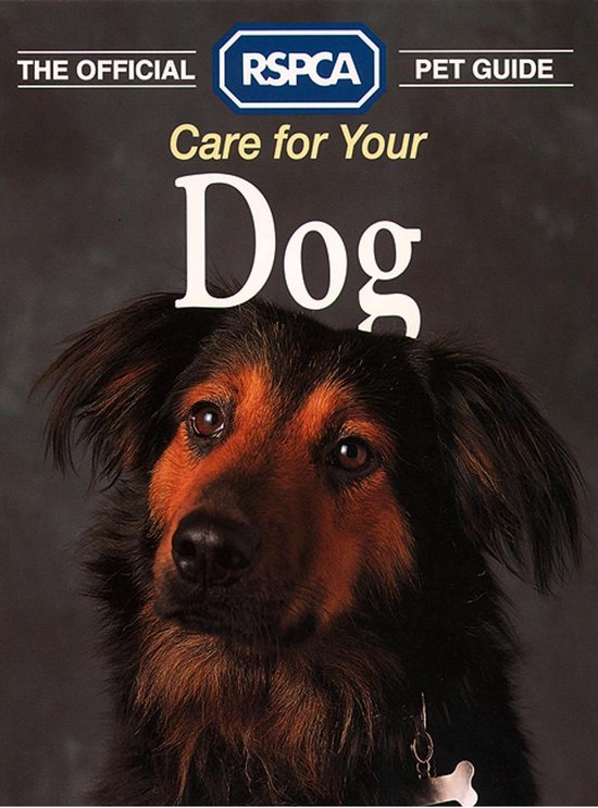 The Official RSPCA Pet Guide - Care for your Dog - cover