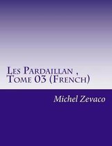 Les Pardaillan, Tome 03 (French)