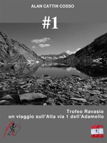 #1 - Trofeo Ravasio, un viaggio sull'Alta via 1 dell'Adamello