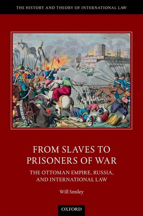The History and Theory of International Law - From Slaves to ... - cover
